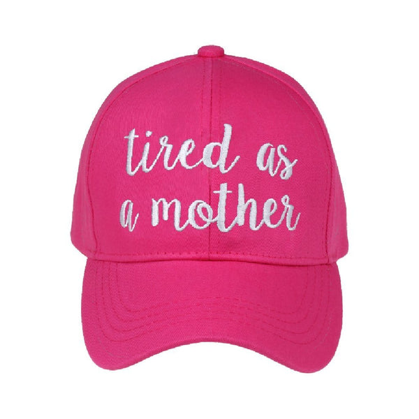 TIRED AS A MOTHER CC BALL CAP